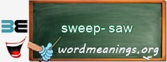 WordMeaning blackboard for sweep-saw